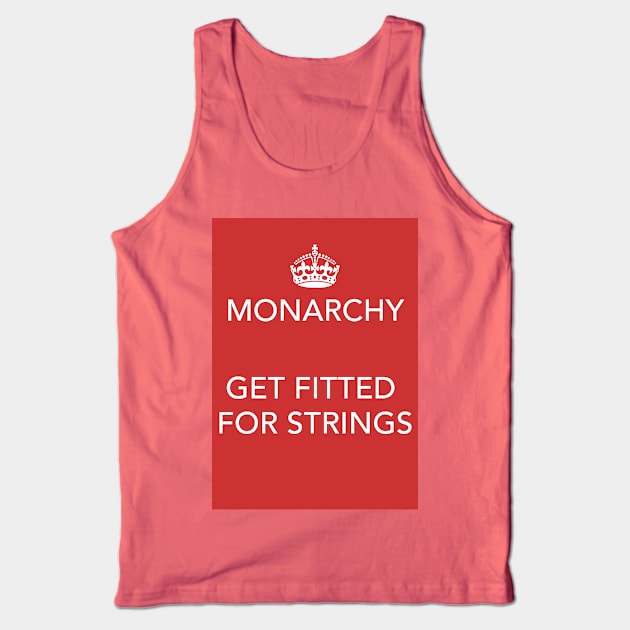 Monarchy - Get fitted for strings Tank Top by Spine Film